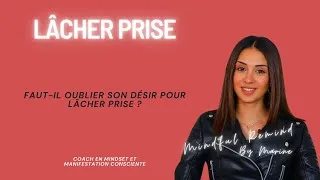 Miniature : Lâcher prise | Manifestation consciente | Loi de l'attraction