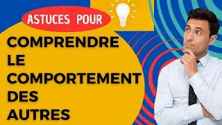 Miniature : “Décryptez l’Esprit : 10 Astuces Psychologiques pour Comprendre le Comportement Humain”