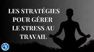 Miniature : Comment gérer efficacement le stress au travail ?