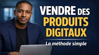 Miniature : Comment Réussir la Vente de Produits Digitaux (Même en Partant de Zéro)