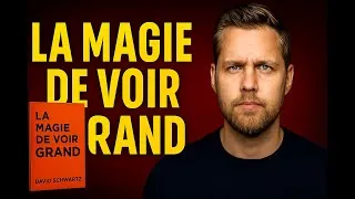 Miniature : RÉSUMÉ DU LIVRE “LA MAGIE DE VOIR GRAND” – DAVID SCHWARTZ