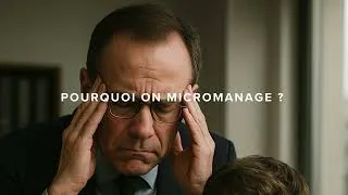 Miniature : Micromanagement : Pourquoi ça détruit ton équipe (et comment l’éviter)