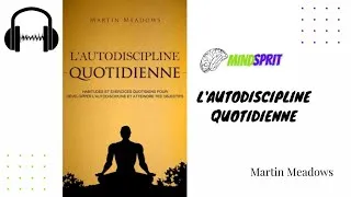 Miniature : 🧠L'AUTODISCIPLINE QUOTIDIENNE // de Martin Meadows || Livre audio avec MindSprit "Français"...