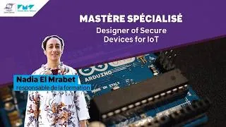 Miniature : Le Mastère Spécialisé Designer of Secure Devices for IoT
