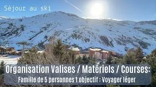 Miniature : Organisation Vacances Au Ski : Valises, Matériels, Courses ...Objectif Voyager Léger et Pas Cher !