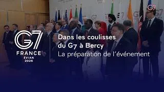 Miniature : Dans les coulisses du G7 à Bercy - La préparation de l'événement