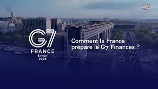 Miniature : Dans les coulisses du G7 | Comment la France prépare le G7 Finances