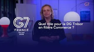 Miniature : G7 2026 | Quel rôle pour la DG Trésor en filière Commerce ?