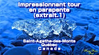 Miniature : Impressionnant tour en parapente (extrait.1) Saint-Agathe-des-Monts Québec Canada