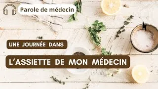 Miniature : Zoom sur l'alimentation de mon médecin
