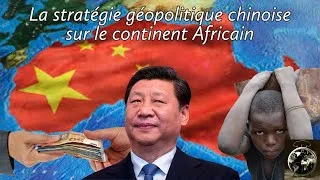 Miniature : La stratégie géopolitique chinoise sur le continent africain (chronique géopolitique)