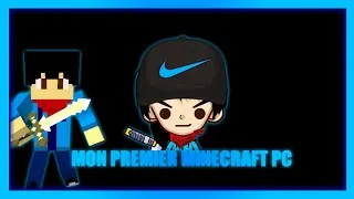 Miniature : Mon Premier Minecraft sur PC Maël DragoN 70 P1