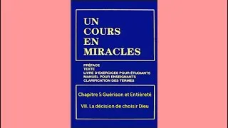 Miniature : Un Cours En Miracles - UCEM Chap. 5.VII