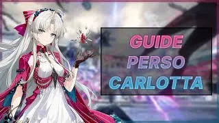 Miniature : GUIDE COMPLET : Comment Jouer Carlotta 💠🪞