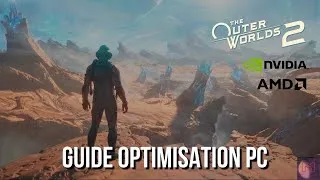Miniature : The Outer Worlds 2 - Guide complet d'optimisation PC - Boost FPS 🚀[4K][FR]