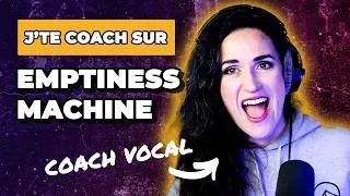 Miniature : Comment chanter Emptiness Machine ? Je coache une abonnée - conseils concrets !