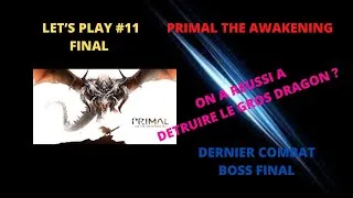 Miniature : PRIMAL THE AWAKENING LET'S PLAY #11 FINAL BOSS : THE AWAKENING
