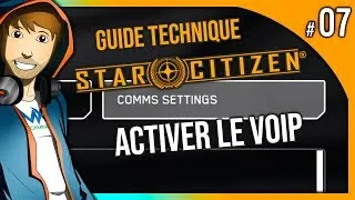 Miniature : LE VOIP - ACTIVER & REGLER | Guide Technique 07 | Star Citizen | FR
