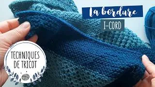 Miniature : TRICOT • Rabattre les mailles en bordure i-cord