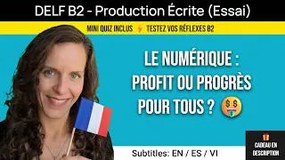 Miniature : DELF B2 Production Écrite - Réponse Modèle | Le Numérique : Profit ou Progrès pour tous ? 🤑