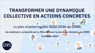 Miniature : Transformer une dynamique collective en actions concrètes - Le plan d’action égalité 2024-26 du CNRS