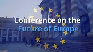 Miniature : Review of the Conference on the Future of Europe !
