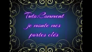 Miniature : Tuto:Comment je monte mes portes clés
