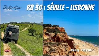 Miniature : # 5 - RB30 : Roadtrip entre Séville et Lisbonne (1/2)🇪🇸🇵🇹