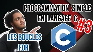 Miniature : TUTO - PROGRAMMATION -- les boucles for --  (C)  #épisode_3