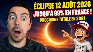 Miniature : Éclipse 12 août 2026  jusqu’à 99 % en France ! Guide complet -Prochaine totale en 2081!