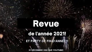 Miniature : PUB - Revue de l'année 2021 & Party de fin d'année!!