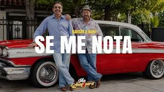 Miniature : Hansel Y Raul - Se Me Nota (Letra)