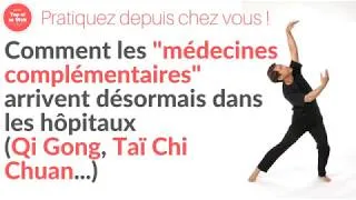 Miniature : Comment les médecines complémentaires arrivent désormais dans les hôpitaux (Qi Gong Tai Chi Chuan)
