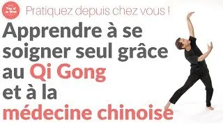 Miniature : Apprendre à se soigner seul grâce au Qi Gong et à la médecine chinoise