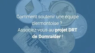 Miniature : Comment soutenir une équipe clermontoise ?  Associez vous au projet DRT de Domraider