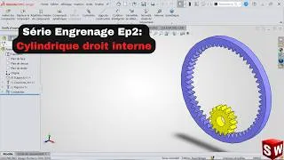 Miniature : Série Engrenage Ep2 : Cylindrique droit à Contact Intérieur sur SolidWorks