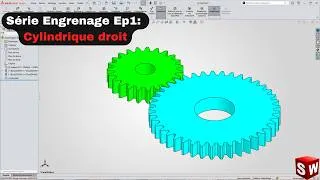 Miniature : Série Engrenage Ep1 : Cylindrique Droit sur SolidWorks