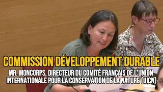 Miniature : Commission développement durable - Audition du directeur du comité français de l'UICN