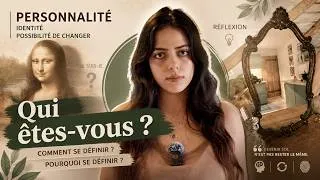Miniature : Qu’est-ce qui Influence notre Identité ? Pouvons-nous changer ?