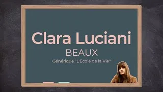 Miniature : Clara Luciani - "Beaux" (générique "L'École de la Vie") (Paroles)