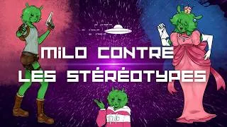 Miniature : Milo contre les Stéréotypes (dans les fictions)
