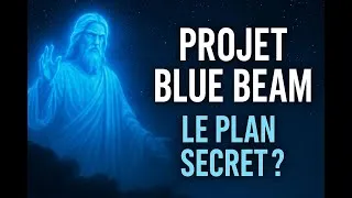 Miniature : Projet Blue Beam : le plan secret pour manipuler l’humanité ? | Mythe ou Vérité