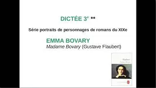 Miniature : Dictée 3e (niveau moyen) - Portrait d'Emma Bovary