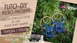 Miniature : Tuto Diy Boucles d'oreilles Coeur de Lune Micro-macramé / Niveau intermédiaire / Mme Jeannette