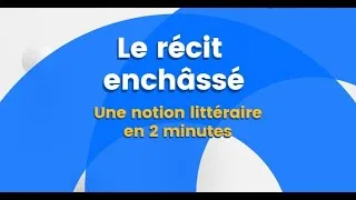 Miniature : Le récit enchâssé - Une notion littéraire en 2 minutes