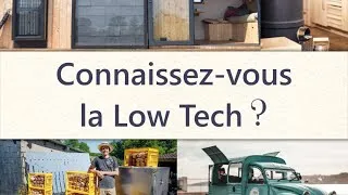 Miniature : Connaissez-vous la low tech ? 🌱