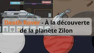 Miniature : DEATH ROVER | Découverte de la planète ZILON - Avant dernière planète Exploration spatiale et zombie