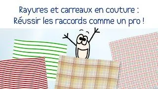 Miniature : Raccord de motifs en couture : réussir les rayures et les carreaux (3/3)