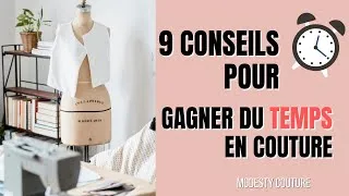 Miniature : 9 CONSEILS POUR GAGNER UN TEMPS FOU EN COUTURE !