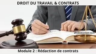 Miniature : DROIT DES AFFAIRES & CONTRATS Module 2 : La rédaction de contrats